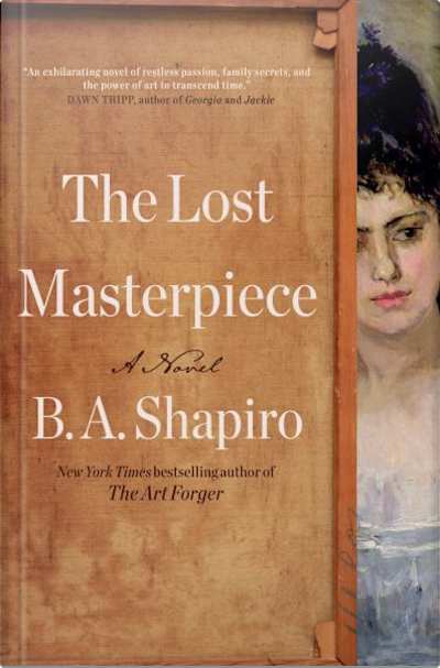 Book cover for The Lost Masterpiece by B. A. Shapiro