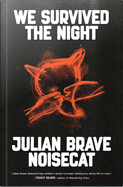 Book cover for We Survived the Night by Julian Brave NoiseCat