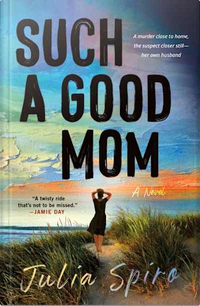 Book cover for Such a Good Mom by Julia Spiro