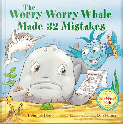 Book cover for The Worry-Worry Whale Made 32 Mistakes by Deborah Diesen and Dan Hanna
