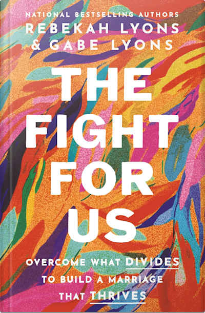 Book cover for The Fight for Us by Gabe Lyons and Rebekah Lyons