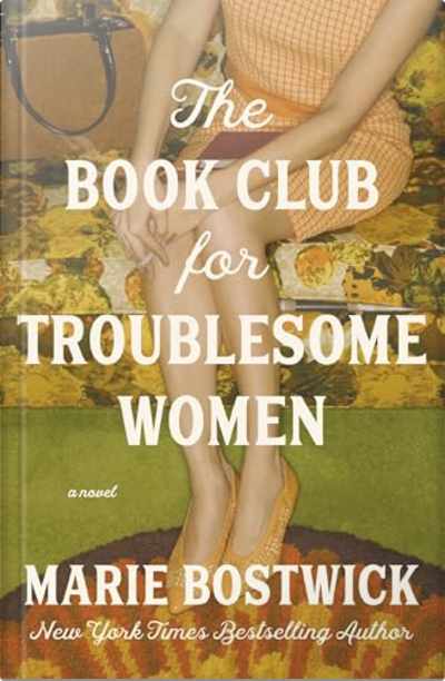 Book cover for The Book Club for Troublesome Women by Marie Bostwick