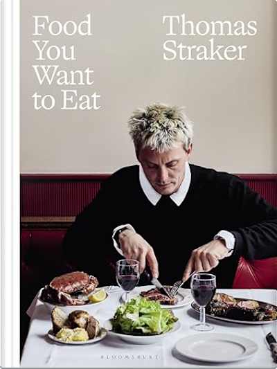 Book cover for Food You Want to Eat by Thomas Straker