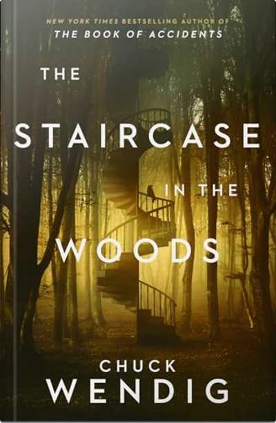Book cover for The Staircase in the Woods by Chuck Wendig
