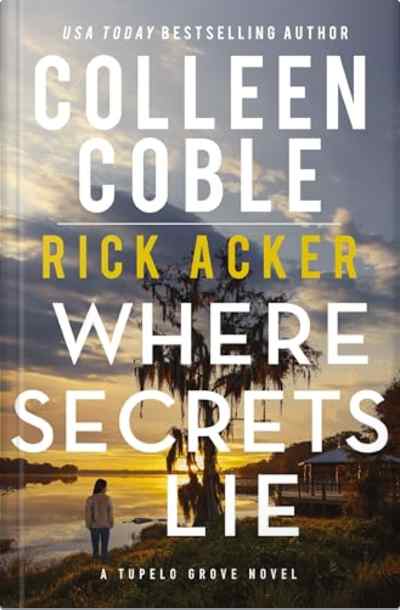 Book cover for Where Secrets Lie by Colleen Coble and Rick Acker