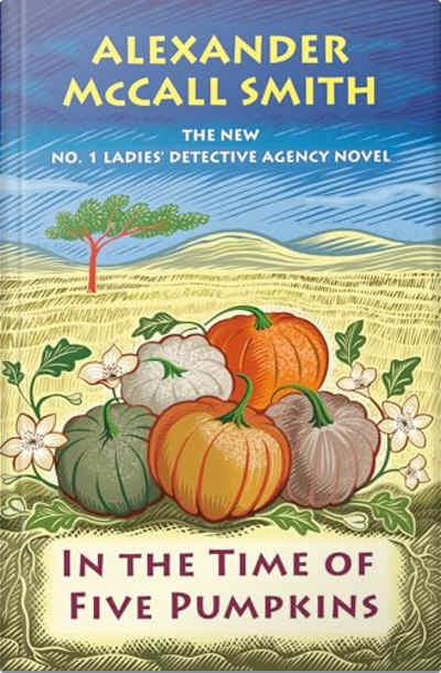 Book cover for In the Time of Five Pumpkins by Alexander McCall Smith