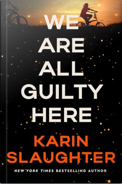 Book cover for We Are All Guilty Here by Karin Slaughter