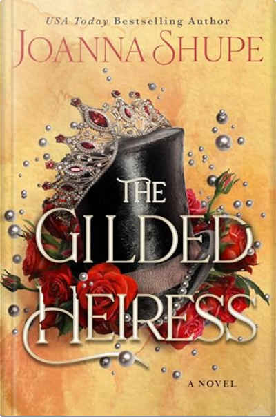 Book cover for The Gilded Heiress by Joanna Shupe