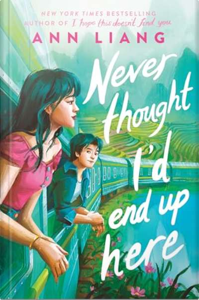 Book cover for Never Thought I'd End Up Here by Ann Liang