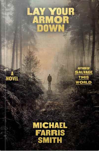 Book cover for Lay Your Armor Down by Michael Farris Smith