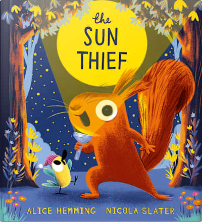 Book cover for The Sun Thief by Alice Hemming and Nicola Slater