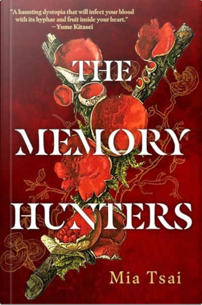 Book cover for The Memory Hunters by Mia Tsai
