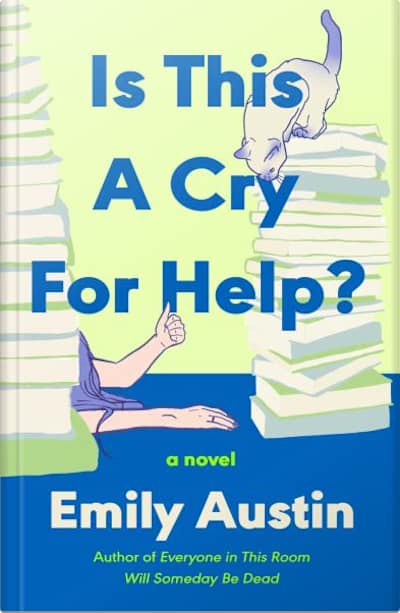Book cover for Is This a Cry for Help? by Emily Austin