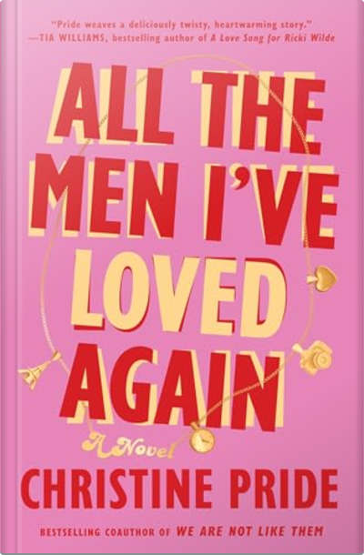 Book cover for All the Men I've Loved Again by Christine Pride