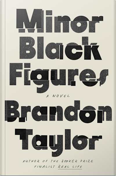 Book cover for Minor Black Figures by Brandon Taylor