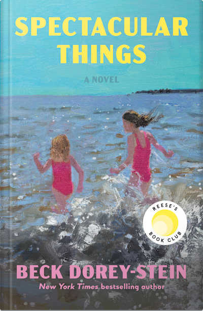 Book cover for Spectacular Things by Beck Dorey-Stein