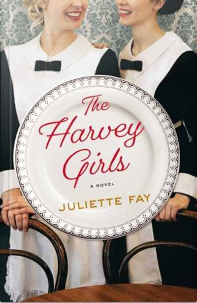 Book cover for The Harvey Girls by Juliette Fay