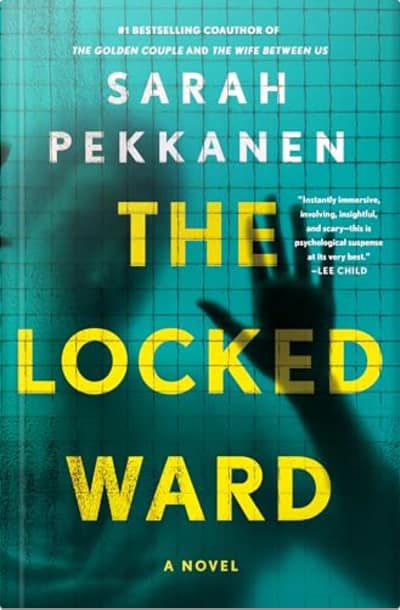 Book cover for The Locked Ward by Sarah Pekkanen