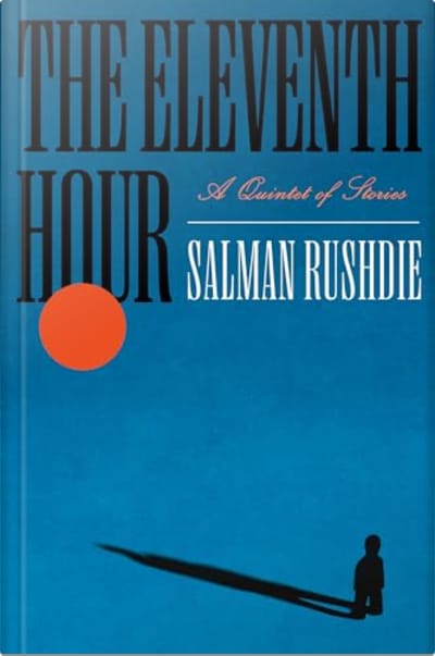 Book cover for The Eleventh Hour by Salman Rushdie