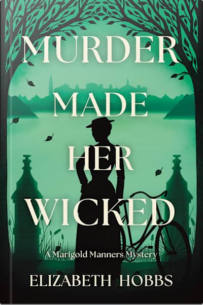Book cover for Murder Made Her Wicked by Elizabeth Hobbs