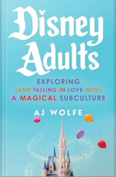 Book cover for Disney Adults by AJ Wolfe