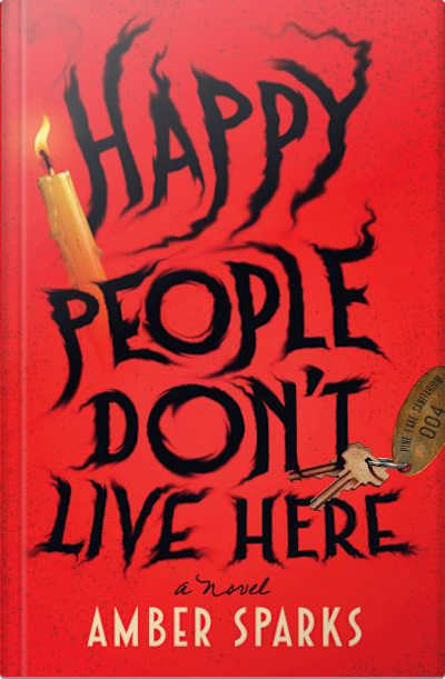 Book cover for Happy People Don't Live Here by Amber Sparks