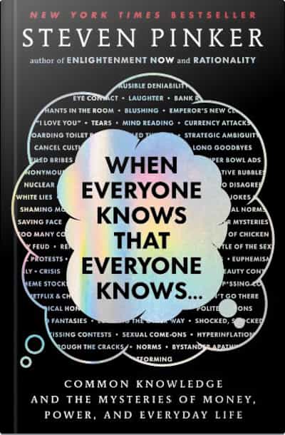 Book cover for When Everyone Knows That Everyone Knows… by Steven Pinker