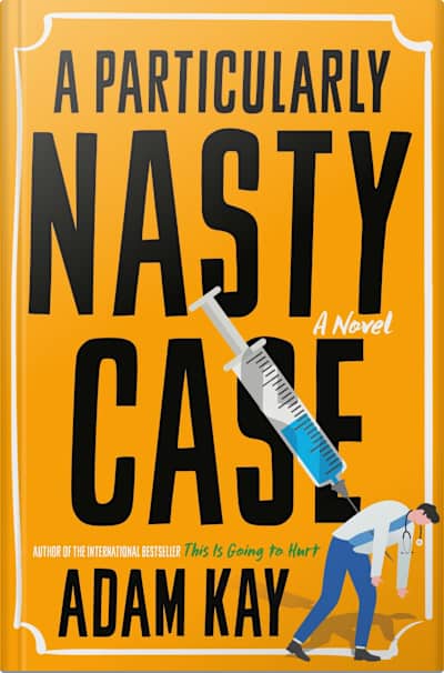 Book cover for A Particularly Nasty Case by Adam Kay