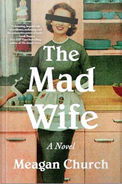 Book cover for The Mad Wife by Meagan Church
