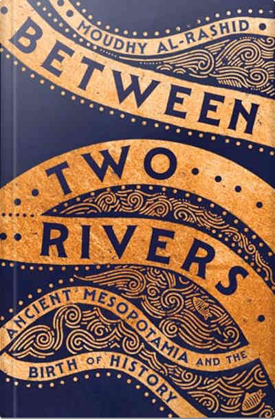 Book cover for Between Two Rivers by Moudhy Al-Rashid