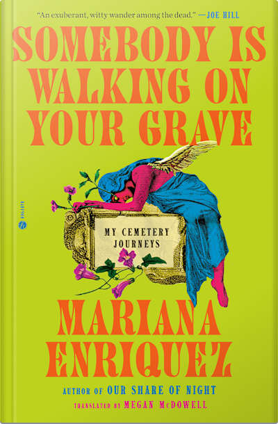 Book cover for Somebody Is Walking on Your Grave by Mariana Enriquez