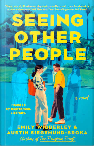 Book cover for Seeing Other People by Austin Siegemund-Broka and Emily Wibberley