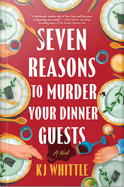 Book cover for Seven Reasons to Murder Your Dinner Guests by KJ Whittle