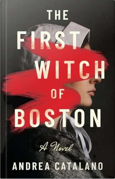 Book cover for The First Witch of Boston by Andrea Catalano