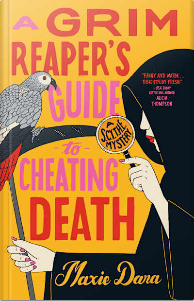 Book cover for A Grim Reaper's Guide to Cheating Death by Maxie Dara