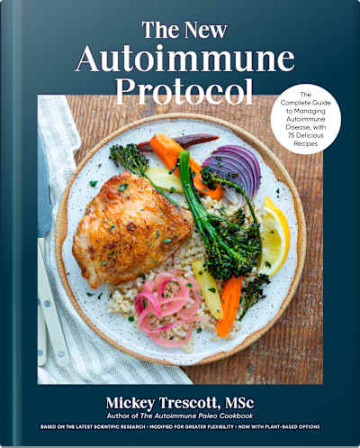 Book cover for The New Autoimmune Protocol by Mickey Trescott