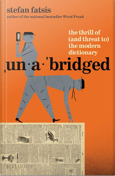Book cover for Unabridged by Stefan Fatsis