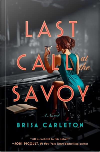 Book cover for Last Call at the Savoy by Brisa Carleton