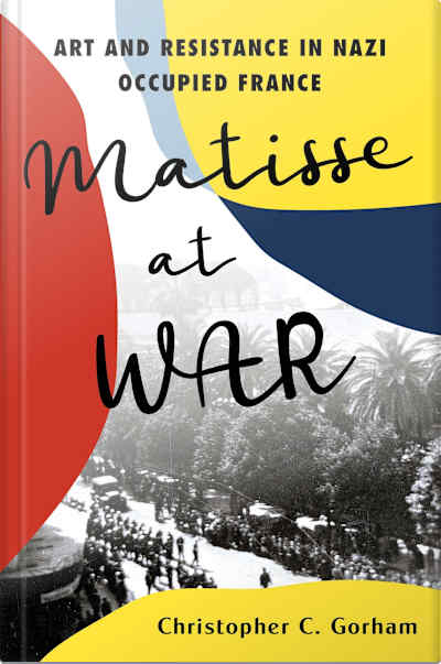 Book cover for Matisse at War by Christopher C. Gorham