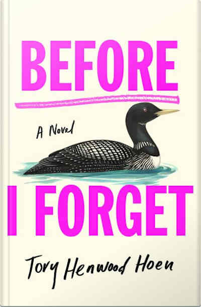 Book cover for Before I Forget by Tory Henwood Hoen