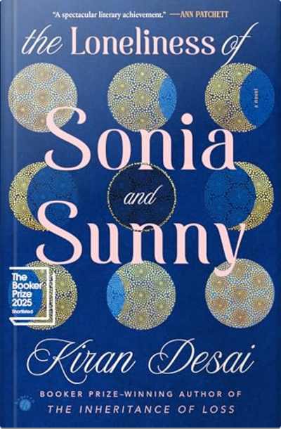 Book cover for The Loneliness of Sonia and Sunny by Kiran Desai