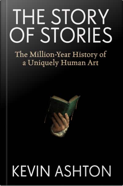 Book cover for The Story of Stories by Kevin Ashton