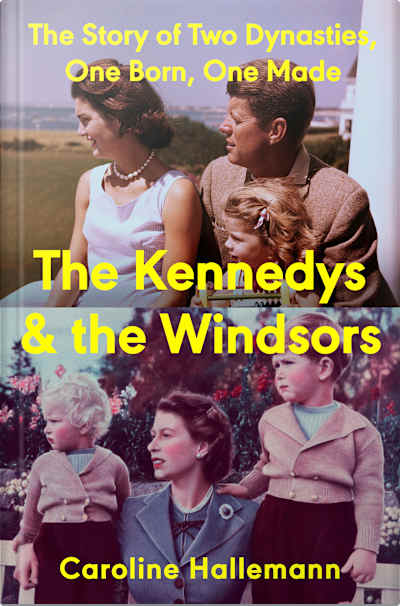 Book cover for The Kennedys and the Windsors by Caroline Hallemann