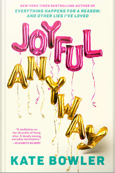 Book cover for Joyful Anyway by Kate Bowler