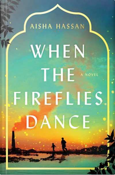 Book cover for When the Fireflies Dance by Aisha Hassan