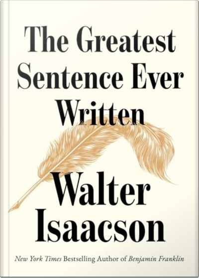 Book cover for The Greatest Sentence Ever Written by Walter Isaacson