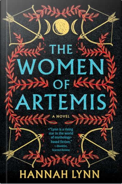 Book cover for The Women of Artemis by Hannah Lynn
