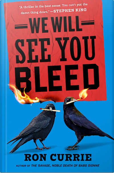 Book cover for We Will See You Bleed by Ron Currie