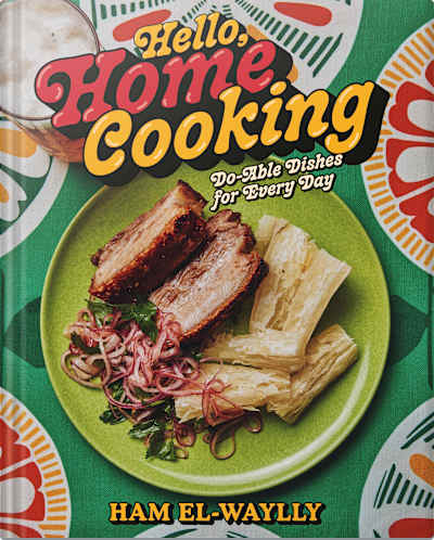 Book cover for Hello, Home Cooking by Ham El-Waylly