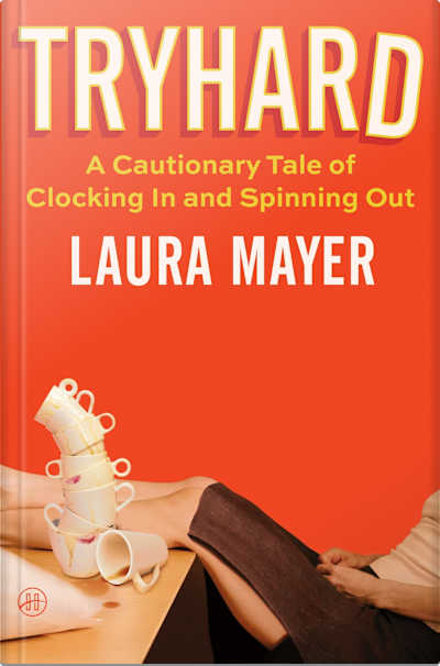 Book cover for Tryhard by Laura Mayer